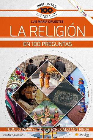 LA RELIGIÓN EN 100 PREGUNTAS | 9788413051314 | CIFUENTES PÉREZ, LUIS MARÍA