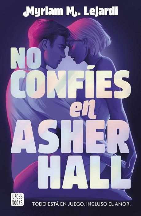 NO CONFIES EN ASHER HALL + 2 OVERLAYS | 8432715173625 | LEJARDI, MYRIAM M.