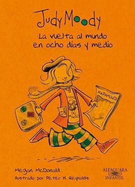 JUDY MOODY LA VUELTA AL MUNDO EN OCHO DIAS Y MEDIO (ILUST.PETER H. REYNOLDS) | 9788420423289 | MCDONALD,MEGAN