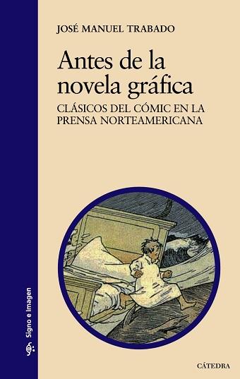 ANTES DE LA NOVELA GRAFICA. CLASICOS DEL COMIC EN LA PRENSA NORTEAMERICANA | 9788437629681 | TRABADO,JOSE MANUEL