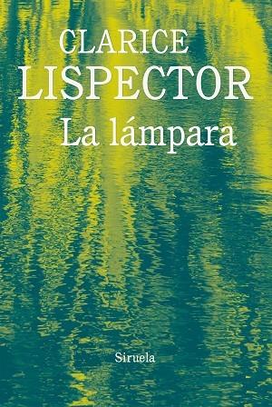 LAMPARA | 9788416964321 | LISPECTOR,CLARICE