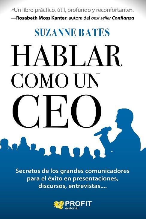 HABLAR COMO UN CEO. SECRETOS DE LOS GRANDES COMUNICADORES | 9788416583706 | BATES, SUZANNE