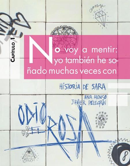 ODIO EL ROSA. HISTORIA DE SARA. CAPITULO 1 | 9788467373226 | ALONSO,ANA PELEGRIN,JAVIER