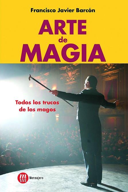 ARTE DE MAGIA. TODOS LOS TRUCOS DE LOS MAGOS | 9788427128453 | BARCON,FRANCISCO JAVIER