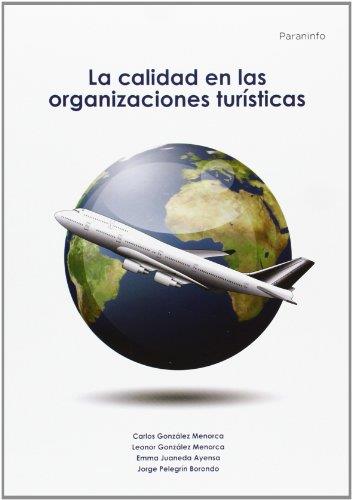 CALIDAD EN LAS ORGANIZACIONES TURISTICAS | 9788428329712 | GONZALEZ MENORCA,LEONOR GONZALEZ MENORCA,CARLOS