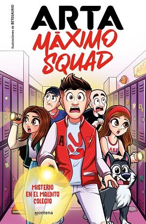 MISTERIO EN EL MALDITO COLEGIO. ARTA MAXIMO SQUAD  | 9788419501585 | ARTA GAME