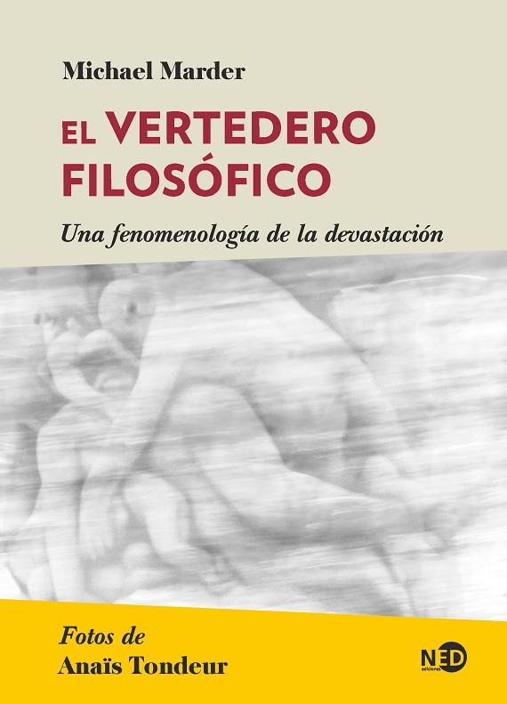 EL VERTEDERO FILOSÓFICO. UNA FENOMENOLOGÍA DE LA DEVASTACIÓN | 9788418273568 | MARDER, MICHAEL