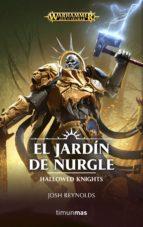 EL JARDÍN DE NURGLE. HALLOWED KNIGHTS | 9788445005361 | REYNOLDS, JOSH