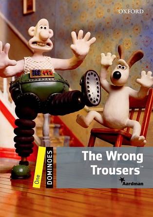 WRONG TROUSERS | 9780194247214 | AARDMAN/BOWLER, BILL