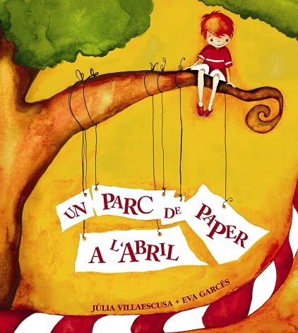 UN PARC DE PAPER A L,ABRIL | 9788481315912 | VILLAESCUSA,JULIA GARCES,EVA