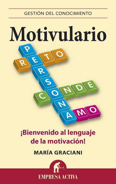 MOTIVULARIO. BIENVENIDO AL LENGUAJE DE LA MOTIVACION | 9788492452927 | GRACIANI,MARIA