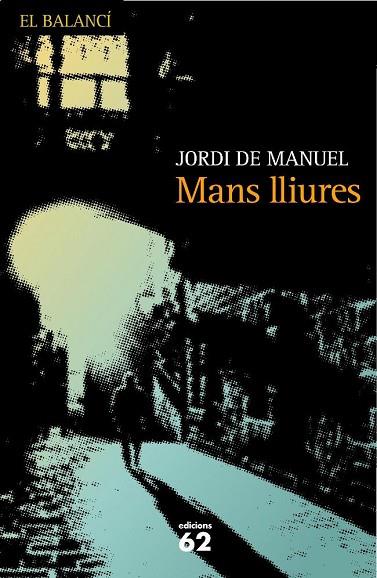 MANS LLIURES | 9788429761917 | MANUEL,JORDI DE