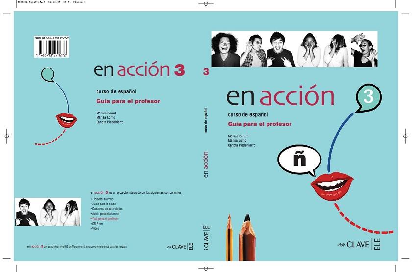 EN ACCION 3 CURSO DE ESPAÑOL GUIA PARA EL PROFESOR | 9788493579272 | CANUT,MONNICA LOMO,MARISA PIEDEHIERRO,CARLOTA