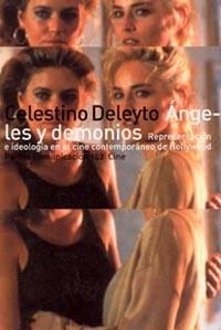 ANGELES Y DEMONIOS. REPRESENTACION E IDEOLOGIA EN EL CINE CONTEMPORANEO DE HOLLYWOOD | 9788449314094 | DELEYTO, CELESTINO