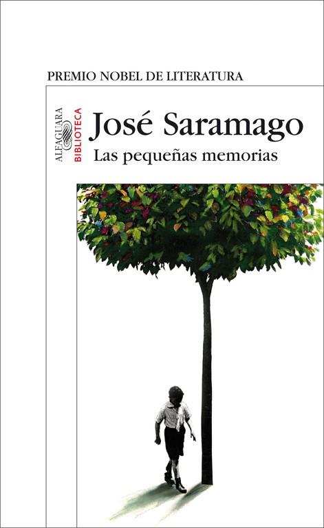 PEQUEÑAS MEMORIAS | 9788420471297 | SARAMAGO,JOSE (NOBEL LITERATURA 1998)