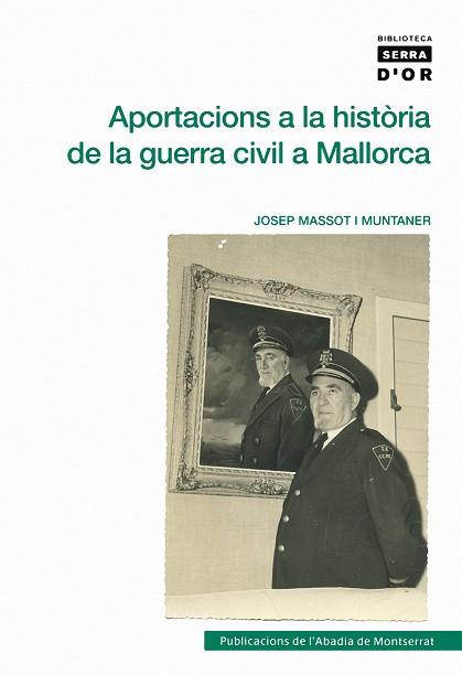 APORTACIONS A LA HISTORIA DE LA GUERRA CIVIL A MALLORCA | 9788498831757 | MASSOT I MUNTANER,JOSEP