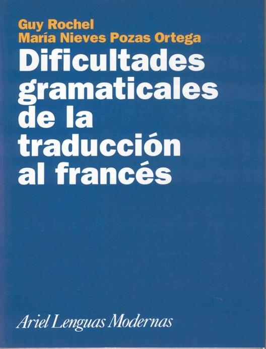 DIFICULTADES GRAMATICALES DE LA TRADUCCION AL FRANCES | 9788434481206 | ROCHE,GUY POZAS ORTEGA,MARIA NIEVES