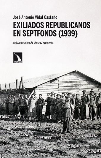 EXILIADOS REPUBLICANOS EN SEPTFONDS (1939) | 9788483198414 | VIDAL CASTAÑO, JOSÉ ANTONIO