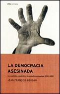 DEMOCRACIA ASESINADA.LA REPUBLICA ESPAÑOLA Y LAS GRANDES POTENCIAS 1931-1939 | 9788484323112 | BERDAH,JEAN-FRANÇOIS