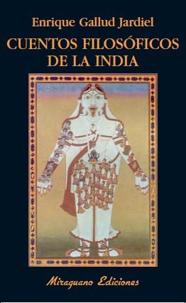 CUENTOS FILOSOFICOS DE LA INDIA | 9788478133598 | GADULL JARDIEL,ENRIQUE