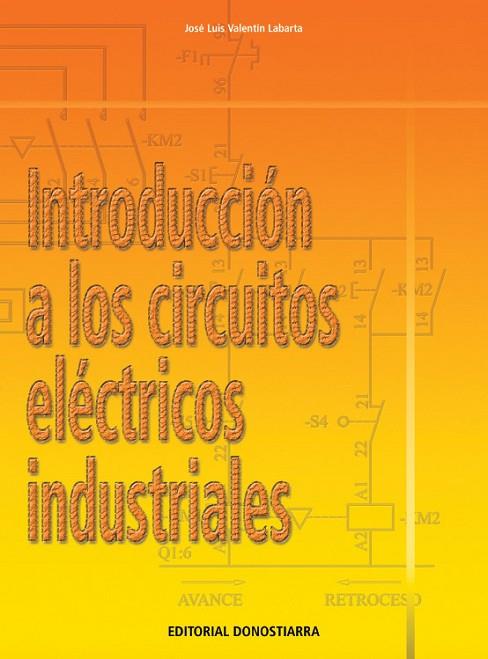 INTRODUCCION A LOS CIRCUITOS ELECTRICOS INDUSTRIALES | 9788470633492 | VALENTIN LABARTA,JOSE LUI