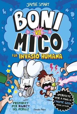 BONI VS. MICO 2 BONI VS. MICO I LA INVASIÓ HUMANA | 9788413898490 | SMART, JAMIE