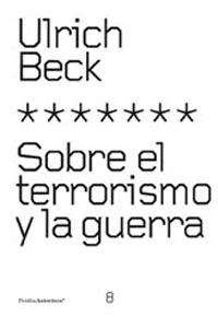 SOBRE EL TERRORISMO Y LA GUERRA | 9788449313868 | BECK,ULRICH