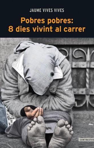 POBRES POBRES: 8 DIES VIVINT AL CARRER | 9788498468571 | VIVE VIVES,JAUME