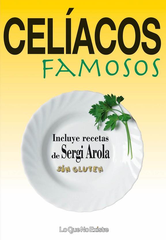 CELIACOS FAMOSOS. CON RECETAS DE SERGI AROLA SIN GLUTEN | 9788493577926 | FEDERACION DE CELIACOS ESPAÑOLES