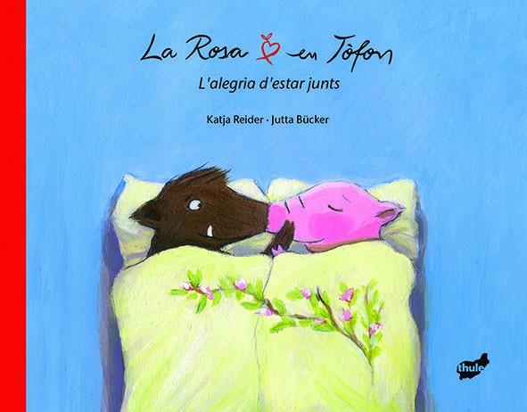 ROSA I EN TOFON. L,ALEGRIA D,ESTAR JUNTS - EN TOFON I LA ROSA. UNA VIDA JUNTS | 9788415357438 | BUCKER,JUTTA REIDER,KATJA