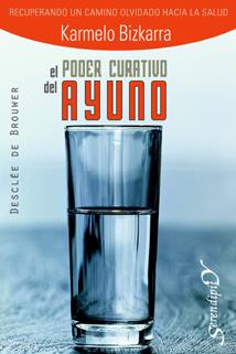 PODER CURATIVO DEL AYUNO | 9788433021366 | BIZKARRA,KARMELO