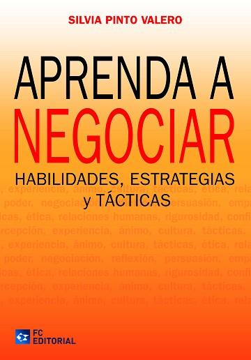 APRENDA A NEGOCIAR. HABILIDADES, ESTRATEGIAS Y TACTICAS | 9788415781325 | PINTO VALERO,SILVIA