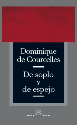 DE SOPLO Y DE ESPEJO | 9788493486839 | DE COURCELLES,DOMINIQUE