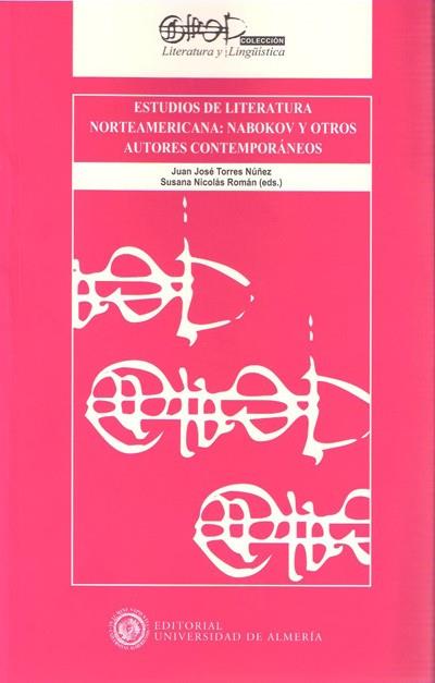 ESTUDIOS DE LITERATURA NORTEAMERICANA: NABOKOV Y OTROS AUTORES CONTEMPORANEOS | 9788482408798 | TORRES NUÑEZ,J.J.