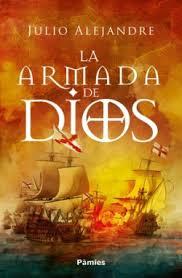 LA ARMADA DE DIOS | 9788410070370 | ALEJANDRE, JULIO