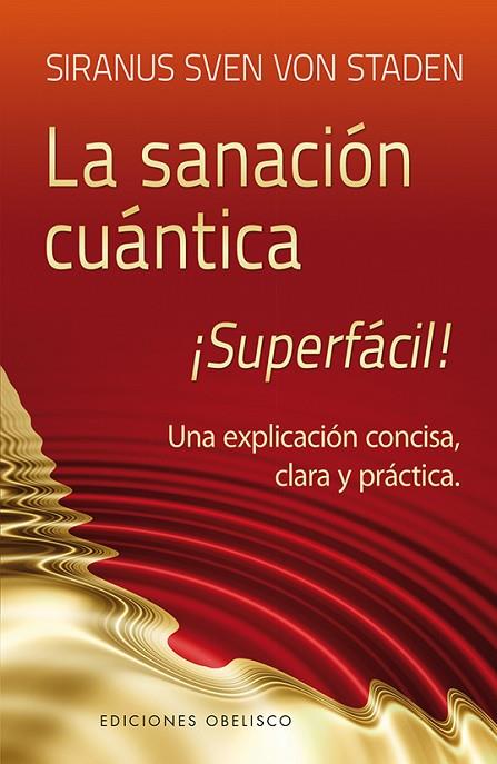 SANACION CUANTICA SUPERFACIL | 9788497779852 | SVEN VON STADEN,SIRANUS