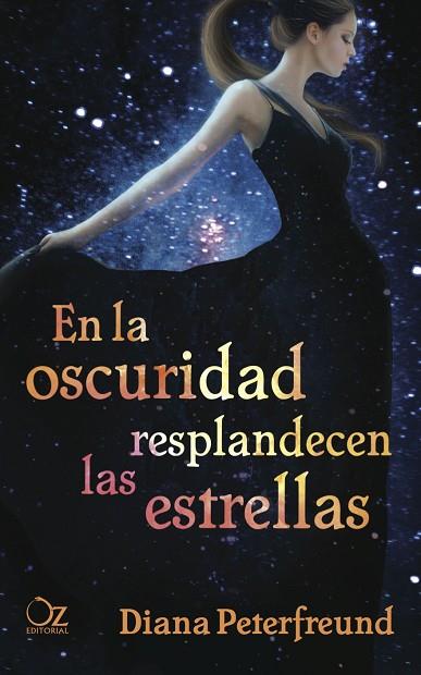 EN LA OSCURIDAD RESPLANDECEN LAS ESTRELLAS | 9788494172908 | PETERFREUND,DIANA