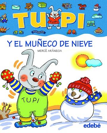 TUPI Y EL MUÑECO DE NIEVE. LETRA DE PALO | 9788423674091 | ARANEGA,MERCE