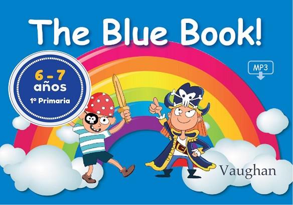 THE BLUE BOOK! 1º PRIMARIA 6-7 AÑOS | 9788416667253 | VV. AA.