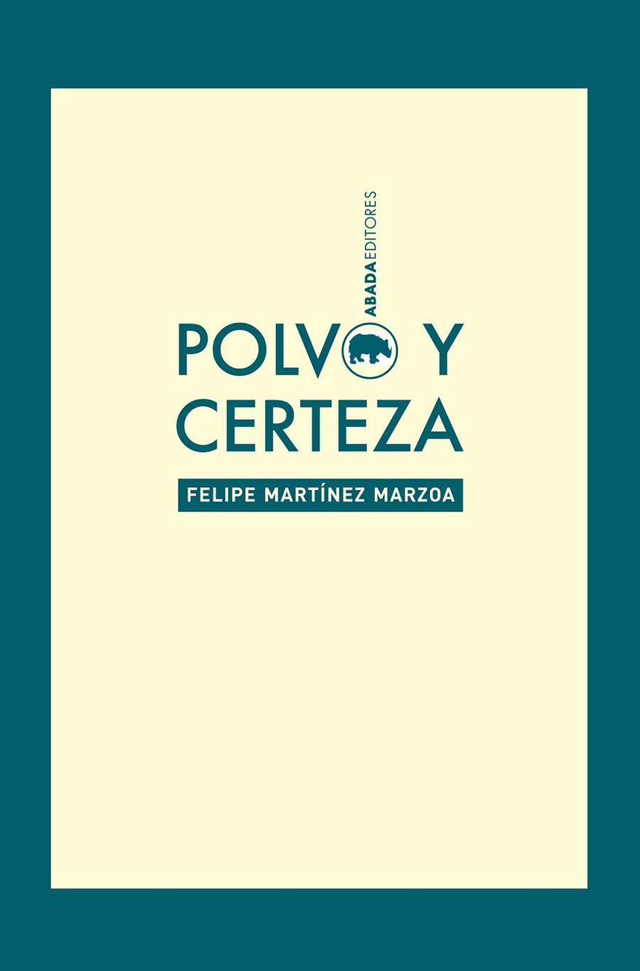 POLVO Y CERTEZA | 9788416160167 | MARTINEZ MARZOA,FELIPE