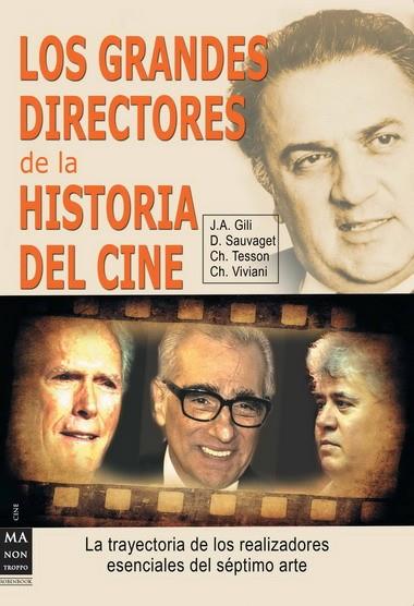 GRANDES DIRECTORES DE LA HISTORIA DEL CINE | 9788415256083 | VIVIANI,CHRISTIAN GILI,J.A. SAUVAGET,D. TESSON,CH.