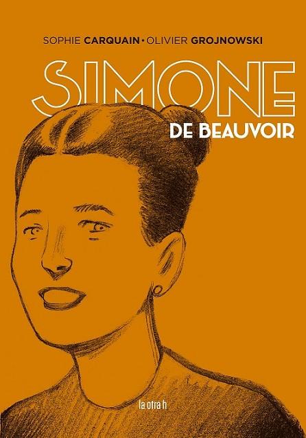 SIMONE DE BEAUVOIR UNA JOVEN QUE INCOMODA | 9788416763825 | CARQUAIN, SOPHIE