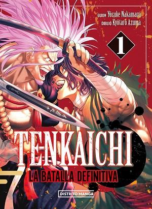 TENKAICHI: LA BATALLA DEFINITIVA 1 | 9788419686404 | NAKAMARU, YOSUKE / AZUMA, KYÔTARÔ