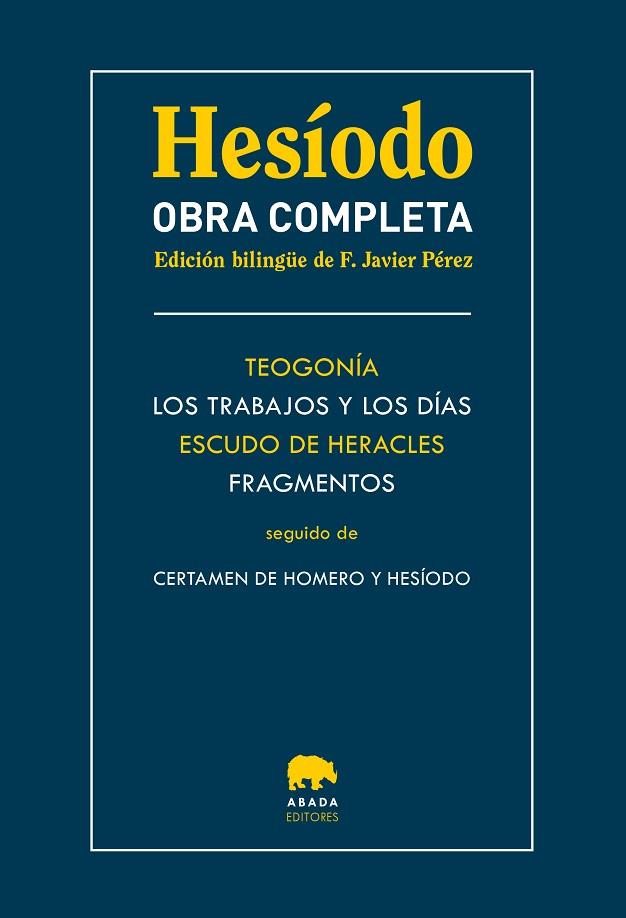 OBRA COMPLETA.(BILINGUE) TEOGONÍA / LOS TRABAJOS Y LOS DÍAS / ESCUDO DE HERACLES / FRAGMENTOS / SEGUIDO DE CERTAMEN DE HOMERO Y HESIODO | 9788419008244 | HESÍODO