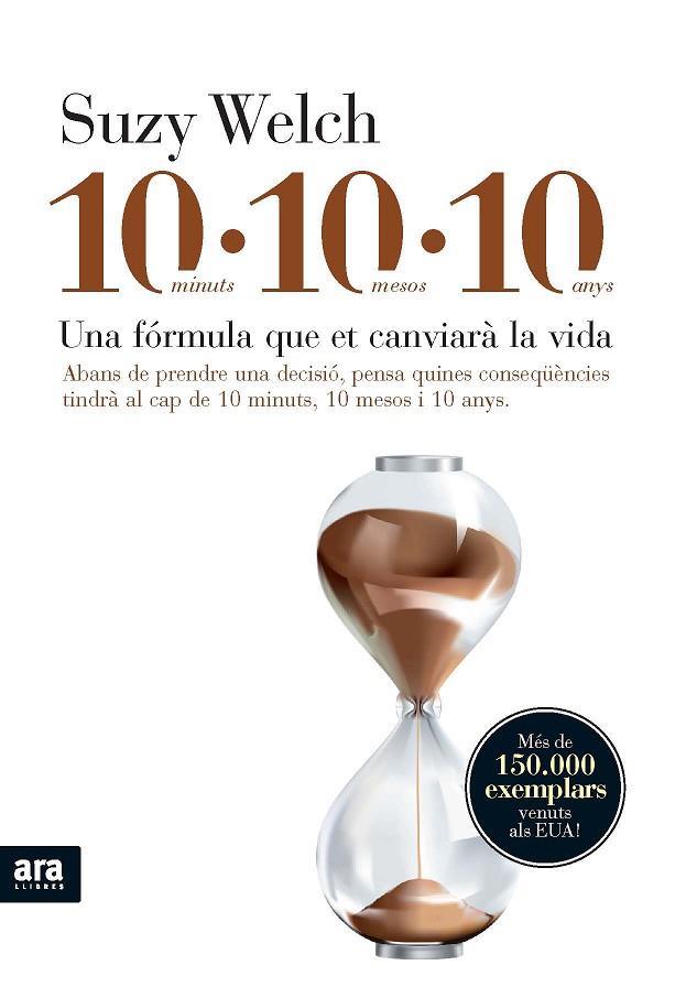 10 MINUTS,10 MESOS,10 ANYS.  UNA FORMULA QUE ET CANVIARA LA VIDA | 9788492552726 | WELCH,SUZY