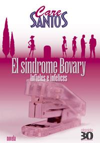 SINDROME BOVARY. INFIELES E INFELICES | 9788476473832 | SANTOS,CARE