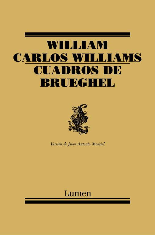 CUADROS DE BRUEGHEL. (TRAD.JUAN A.MONTIEL) | 9788426416193 | WILLIAMS,WILLIAM CARLOS