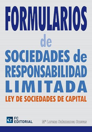 FORMULARIOS DE SOCIEDADES DE RESPONSABILIDAD LIMITADA . LEY DE SOCIEDADES DE CAPITAL | 9788492735631 | SALAMANCA CUEVAS,Mª LORENA