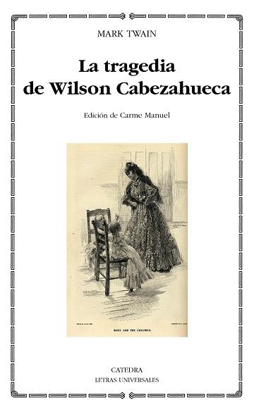 TRAGEDIA DE WILSON CABEZAHUECA | 9788437631004 | TWAIN,MARK