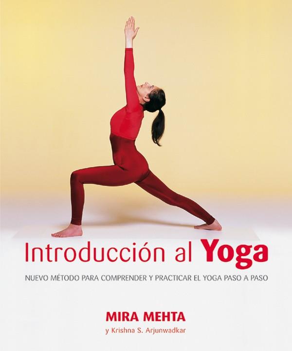 INTRODUCCION AL YOGA | 9788479025175 | MEHTA,MIRA ARJUNWADKAR,KRISHNA